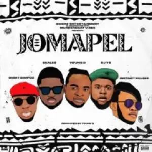 Young D - Jomapel ft. Skales x Ommy Dimpoz x Instinct Killers x DJ Yb